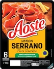 Les Fines et Fondantes Jambon cru Serrano STG 6 tranches - Aoste - Intermarché Super à Quimper Les Fines et Fondantes Jambon cru Serrano STG 6 tranches - Aoste en promo chez Intermarché Super Quimper à 1,11 €