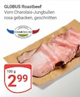 Aktuelles Roastbeef Angebot bei GLOBUS in Siegen (Universitätsstadt) ab 2,99 €