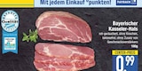 Bayerischer Kasseler-Hals im EDEKA Prospekt Bayerischer Kasseler-Hals im aktuellen EDEKA Prospekt für 0,99 €
