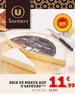 Brie de Meaux AOP - U Saveurs en promo chez U Express Brie de Meaux AOP - U Saveurs dans le catalogue U Express