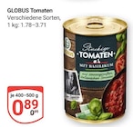 Aktuelle Tomaten Angebote bei GLOBUS in Duisburg Aktuelles Tomaten Angebot bei GLOBUS in Duisburg ab 0,89 €