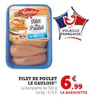 Filet de Poulet - Le Gaulois en promo chez Super U Montpellier à 6,99 €