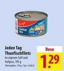 Thunfischfilets Angebote von Jeden Tag bei famila Nordost Neustadt für 1,29 €