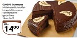 Sachertorte im Angebot bei GLOBUS in Hanau Sachertorte Angebote von GLOBUS bei GLOBUS Hanau für 14,99 €