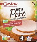 Promo RÔTI DE PORC SANS TRAITEMENT ANTIBIOTIQUE à 3,99 € dans le catalogue Petit Casino à Ternay