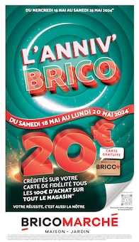 Prospectus Bricomarché de la semaine "L'ANNIV' BRICO" avec 1 pages, valide du 15/05/2024 au 25/05/2024 pour Baratier et alentours
