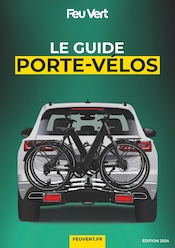 Catalogue Garages & Automobile Feu Vert en cours à Oye-Plage et alentours, "LE GUIDE PORTE-VÉLOS", 8 pages, 09/04/2024 - 27/08/2024