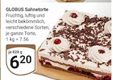 Aktuelles Sahnetorte Angebot bei GLOBUS in Ludwigshafen (Rhein) ab 6,20 €