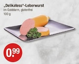 "Delikatess"-Leberwurst im aktuellen V-Markt Prospekt