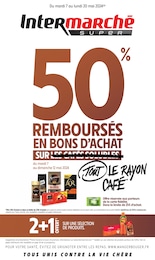 Prospectus Intermarché à Thiviers, "50% REMBOURSÉS EN BONS D'ACHAT SUR TOUT LE RAYON CAFÉ", 44 pages, 07/05/2024 - 20/05/2024