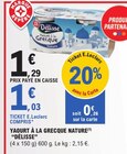 Yaourt à la Grecque Nature - Délisse en promo chez E.Leclerc Yaourt à la Grecque Nature - Délisse dans le catalogue E.Leclerc