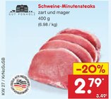 Aktuelle Schweinefleisch Angebote bei Netto Marken-Discount in Moers Aktuelles Schweine-Minutensteaks Angebot bei Netto Marken-Discount in Moers ab 2,79 €