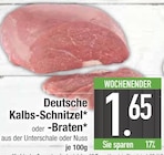 Kalbs-Schnitzel oder -Braten Angebote von Deutsche bei E center Dachau für 1,65 €