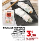 Rouleaux printemps crevettes ou saumon ou poulet en promo chez Super U Amiens à 3,50 €