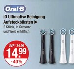 iO Ultimate Reinigung Aufsteckbürsten im V-Markt Prospekt iO Ultimate Reinigung Aufsteckbürsten von Oral-B im aktuellen V-Markt Prospekt für 14,99 €
