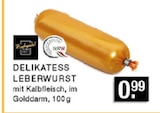 Delikatess Leberwurst Angebote bei E center Düsseldorf für 0,99 €