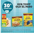 30% versés sur ma Carte U sur tout Old El Paso à Super U dans Rombas 30% versés sur ma Carte U sur tout Old El Paso à Super U dans Rombas