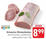 Schweine-Rückenbraten bei E center im Wehr Prospekt für 8,99 €