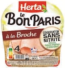 JAMBON LE BON PARIS A LA BROCHE CONSERVATION SANS NITRITE - HERTA en promo chez U Express Vallauris à 1,05 €