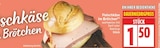 EDEKA Fleischkäse im Brötchen Angebot im aktuellen Prospekt Fleischkäse im Brötchen bei EDEKA im Prospekt "" für 1,50 €
