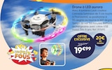 Drone à LED aurora dans le catalogue La Grande Récré