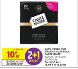 Café Moulu Pur Arabica Classique - Carte Noire en promo chez Intermarché Super Aulnay-sous-Bois à 32,61 €