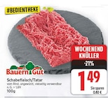 Schabefleisch/Tatar von Bauern Gut im aktuellen E center Prospekt