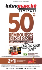 Catalogue Supermarchés Intermarché en cours à Les Vigneres et alentours, "50% REMBOURSÉS EN BONS D'ACHAT SUR TOUT LE RAYON CAFÉ", 64 pages, 07/05/2024 - 20/05/2024