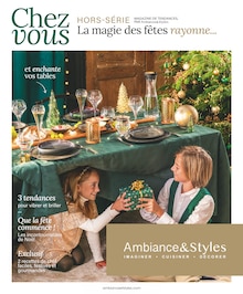 Prospectus Ambiance & Styles de la semaine "La magie des fêtes rayonne…" avec 1 pages, valide du 06/11/2024 au 31/12/2024 pour Arcier et alentours