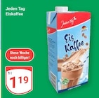 Eiskaffee im Angebot bei GLOBUS in Ludwigshafen Eiskaffee Angebote von Jeden Tag bei GLOBUS Ludwigshafen für 1,19 €