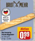 Das knusprigfrische Baguette von Brot & Mehr im aktuellen REWE Prospekt für 0,99 €