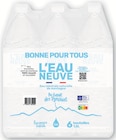 Eau Minérale Naturelle - L'EAU NEUVE - Super U à Montpellier Eau Minérale Naturelle - L'EAU NEUVE en promo chez Super U Montpellier à 1,94 €