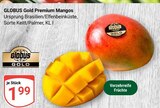 Premium Mangos Angebote von Globus Gold bei GLOBUS Krefeld für 1,99 €