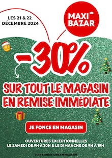 Prospectus Maxi Bazar en cours, "-30% SUR TOUT LE MAGASIN EN REMISE IMMÉDIATE", page 1 sur 1