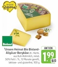 EDEKA - Unsere Heimat Bio Allgäuer Bergkäse Angebot im Prospekt Unsere Heimat Bio Allgäuer Bergkäse bei EDEKA im Prospekt "" für 1,99 €