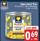 EDEKA - Supersweet Mais Angebot im Prospekt Supersweet Mais bei EDEKA im Prospekt "" für 0,69 €