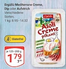 Mediterrane Creme, Dip oder Aufstrich im Angebot bei GLOBUS in Krefeld Mediterrane Creme, Dip oder Aufstrich Angebote von Ergüllü bei GLOBUS Krefeld für 1,79 €