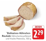 Delikatess-Hähnchen-Roulade im Angebot bei E center in Schorndorf Delikatess-Hähnchen-Roulade Angebote bei E center Schorndorf für 2,29 €