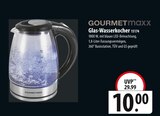 Glas-Wasserkocher Angebote von GOURMETmaxx bei famila Nordost Flensburg für 10,00 €