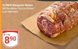 GLOBUS Tönisvorst - Biergarten-Braten Angebot im Prospekt Biergarten-Braten bei GLOBUS im Tönisvorst Prospekt für 8,90 €