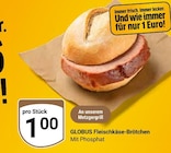Aktuelles Fleischkäse-Brötchen Angebot bei GLOBUS in Duisburg ab 1,00 €