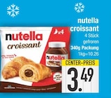 Nutella im EDEKA Prospekt croissant von nutella im aktuellen EDEKA Prospekt für 3,49 €