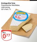 Brie Torte im Angebot bei GLOBUS in Erlangen Brie Torte Angebote von Ermitage bei GLOBUS Erlangen für 0,77 €