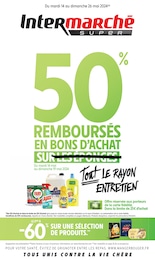 Prospectus Intermarché à Arbouans, "50% REMBOURSÉS EN BONS D'ACHAT SUR TOUT LE RAYON ENTRETIEN", 42 pages, 14/05/2024 - 26/05/2024