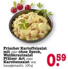 Frischer Kartoffelsalat mit oder ohne Speck, Weißkrautsalat Pfälzer Art oder Karottensalat Angebote bei E center Mannheim für 0,59 €