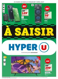 Prospectus Hyper U à Beaulieu-sous-la-Roche, "À SAISIR", 8 pages, 26/03/2024 - 07/04/2024