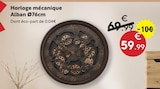 Horloge mécanique Alban Ø76cm - Maxi Bazar à Issy-les-Moulineaux Horloge mécanique Alban Ø76cm en promo chez Maxi Bazar Issy-les-Moulineaux à 59,99 €