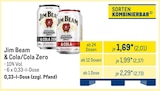 Aktuelle Whiskey Angebote bei METRO in Köln Aktuelles Jim Beam & Cola/Cola Zero Angebot bei METRO in Köln ab 2,01 €