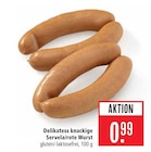 Marktkauf Senden - Delikatess knackige Servela/rote Wurst Angebot im Prospekt Delikatess knackige Servela/rote Wurst bei Marktkauf im Senden Prospekt für 0,99 €