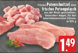 Putenschnitzel im Angebot bei EDEKA in Koblenz Putenschnitzel Angebote bei EDEKA Koblenz für 1,49 €